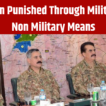 Pakistan Punished Through Military and Non Military Means
