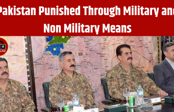 Pakistan Punished Through Military and Non Military Means Pakistan Punished Through Military and Non Military Means